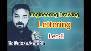 Engineering drawing L-8 Lettering in Drawing @dakshthelearningpoint