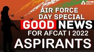 Air Force Day Special | Good News for AFCAT I 2022 Aspirants