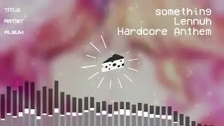 [Doomcore/Industrial Hardcore] Lennuh - something