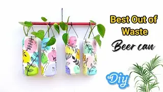 Best Out of Waste Diy Beer Can To Plants Holder Convert | Recycle Beer Can | Bottle Painting