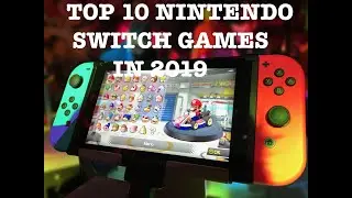[Nintendo Switch] Top 10 Nintendo Switch Games in 2019