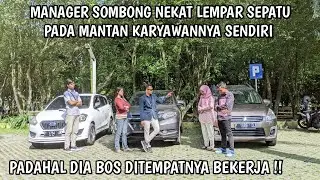 MANAGER SOMBONG LEMPAR SEPATU PADA MANTAN KARYAWANNYA SENDIRI , PADAHAL DIA BOS DITEMPATNYA BEKERJA