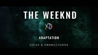 THE WEEKND - ADAPTATION 