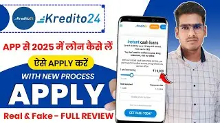 Kredito24 -नया Loan Platform 2025|Kredito 24 Website Real Or Fake? | Kredito 24 se loan kaise le 