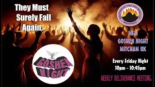They Must Surely Fall _ Again &ndash; 30th February 2026 &ndash; MFM GOSHEN NIGHT MITCHAM UK
