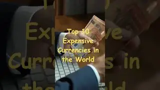 Top 10 Expensive Currencies in the World🌏#shorts #strongestcurrency #dinar  #trending #money