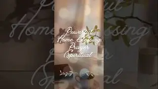 Powerful Home Blessing Prayer (Spiritual Protection for Your Family & House) #prayer