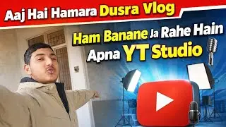 DusraVlog#YouTubeVlog#YTStudio#ApnaStudio