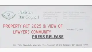 PAKISTAN BAR COUNCIL LATEST PRESS RELEASE ABOUT PROPERTY ACT 2025 & LAWYERS COMMUNITY 23/12/25