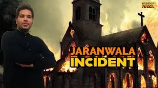 Unveiling Religious Intolerance | Reflecting on the Jaranwala Incident in Pakistan