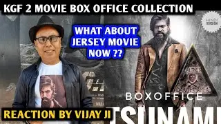 KGF 2 Movie Box Office Collection | What About Jersey ? | Reaction By Vijay Ji | Rocking Star Yash