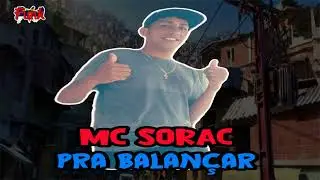 MC SORAC - PRA BALAN&Ccedil;AR (FUNK DE PERNAMBUCO)