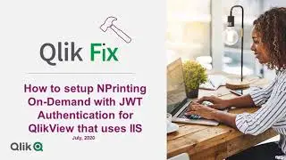 Qlik Fix: How to configure NPrinting On-Demand with JWT Authentication for QlikView that uses IIS