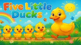 Five Little Ducks | Animated Kids Song to Learn to Count