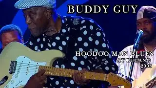 Buddy Guy - Hoodoo Man Blues - At Lugano 2008
