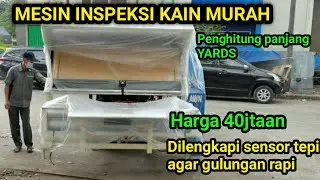 Mesin inspek kain - untuk QC dan penghitung panjang kain dalam yards