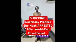 5 reasons for Doomsday Prophet Ebo Noah Arrest❗️#ebonoah #shortsfeed #remix #ghananews #ghanamusic
