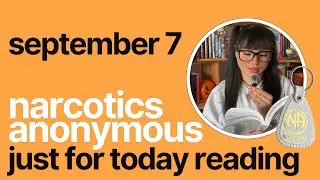 Just For Today Reading September 7 - Narcotics Anonymous ✰ kelseainrecovery