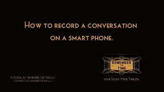 Smart Phone Recording Tutorial