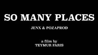 So many places - Jenx & PozaProd