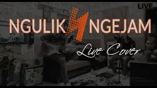 NGULIK N NGEJAM LIVE (U2 - With or Without you & Ahmad Band - Aku Cinta Kau dan Dia Cover)