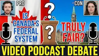 Is Canada's Government Broken? | The Fairness Debate
