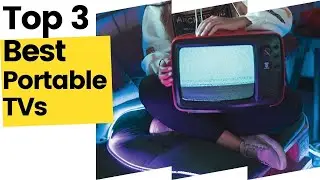 Top 3 Best Portable TV To Buy in 2023