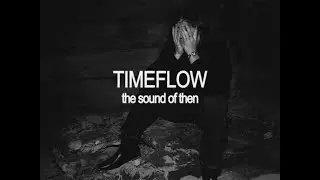 Timeflow - The Sound of Then (Official Video)
