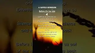A GENTLE REMINDER | Before it's too late. #prayer #reminder #faith #guidance #awakening #shortprayer