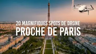 O&Ugrave; VOLER AVEC SON DRONE AUX ALENTOURS DE PARIS ? Les plus beaux spots !