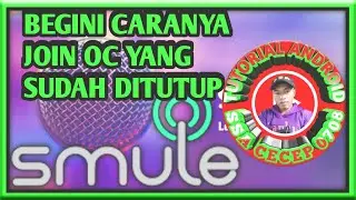 HOW TO JOIN OC SMULE WHICH IS ALREADY CLOSED