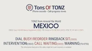 Phone sounds: Mexico. ALL THE TONES! (Dial, busy/reorder, ringback, SIT, call waiting, and more)