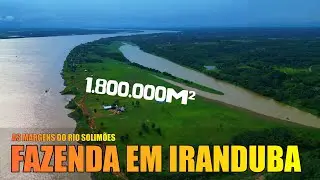 Fazenda em Iranduba medindo  1.800.000m²  As margens do Rio Solimões