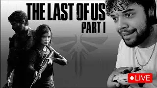 PRIMEIRA VEZ JOGANDO TLOU | jogando e conversando | THE LAST OF US PART I