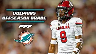 Miami Dolphins Offseason Grade | PFF