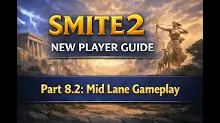 Smite 2 New Player Guide ----- Part 8.2: Mid Lane Gameplay