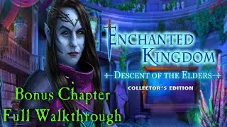 Let's Play - Enchanted Kingdom 5 - Descent of the Elders - Bonus Chapter Full Walkthrough