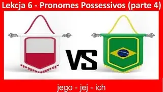 Lekcja 6 - Pronomes Possessivos (parte 4)