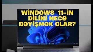 Windows 11 yalnız bir dil paketini dəstəkləyirsə, onun dilini necə dəyişmək olar?