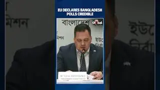 EU Observers Call Bangladesh Election Credible as BNP Landslide Rekindles Democracy |#shorts