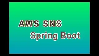 AWS SNS, Spring Boot, Java, How to send SMS, Amazon SNS, AWS CLI #aws #sns