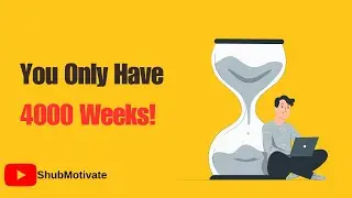 Four Thousand Weeks Book Summary | How to Use Your Time Before It&rsquo;s Too Late #fourthousandweeks