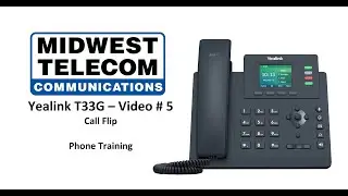 Yealink T33G - Phone Video #5 – Call Flip