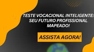 Teste Vocacional Inteligente: Seu Futuro Profissional Mapeado!