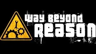 Way Beyond Reason Crowdfunding Pitch