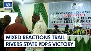 2023 State Elections: Mixed Reactions Trail Rivers State PDP's Victory