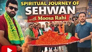 SEHWAN SHAREEF | SPIRITUAL JOURNEY | MOOSA RAHI | TRF PRODUCTION