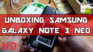 UNBOXING SAMSUNG GALAXY NOTE 3 NEO POR LEIMORSAPP
