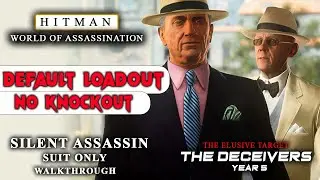 HITMAN 3 Sapienza | The Deceivers Year 5 | Elusive Target | Silent Assassin |