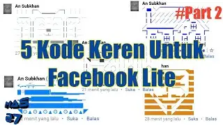 5 Kode Keren Untuk Facebook Lite Part 2 | #Tutorial